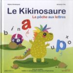 Le kikinosaure : La pêche aux lettres