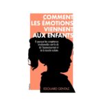 Comment les émotions viennent aux enfants
