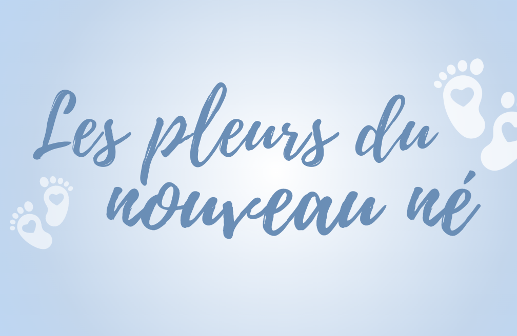 Les pleurs du nouveau-né