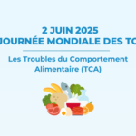 Journée mondiale des TCA : lundi 2 juin 2025