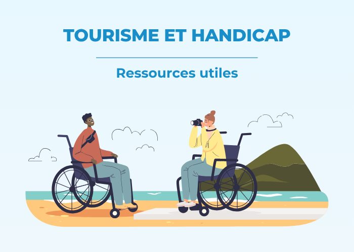 Voyager avec un handicap : guides, structures, labels et services pour un séjour accessible