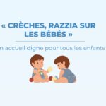« Crèches, razzia sur les bébés » : sortir du déni et défendre un accueil digne pour tous les enfants