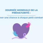 Journée mondiale de la prématurité : donner une chance à chaque petit combattant