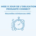 Mise à jour de l’obligation ProSanté Connect