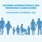 Journée internationale des personnes en situation de handicap : comprendre, sensibiliser, agir