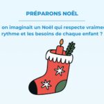 Et si on imaginait un Noël qui respecte vraiment le rythme et les besoins de chaque enfant ?