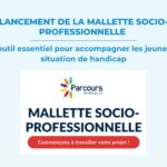 Lancement de la mallette socio-professionnelle : un outil essentiel pour accompagner les jeunes en situation de handicap