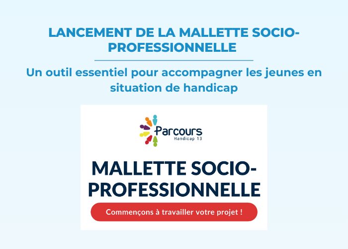 Lancement de la mallette socio-professionnelle : un outil essentiel pour accompagner les jeunes en situation de handicap