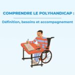 Comprendre le polyhandicap : définition, besoins et accompagnement