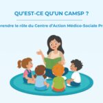 Qu’est-ce qu’un CAMSP ? Comprendre le rôle du Centre d’Action Médico-Sociale Précoce