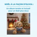 Noël à la façon d’Olivia : un album tendre et inclusif pour un Noël plus doux