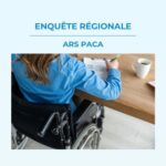 Enquête régionale ARS PACA - Handicap & Inclusion