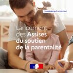 Assises nationales du soutien à la parentalité 2026 : une concertation pour mieux accompagner les familles