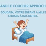 Votre enfant devient un vrai moulin à paroles au moment du coucher ?