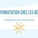 Canicule et déshydratation chez les bébés
