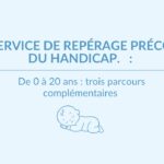 Le Service de repérage précoce du handicap  